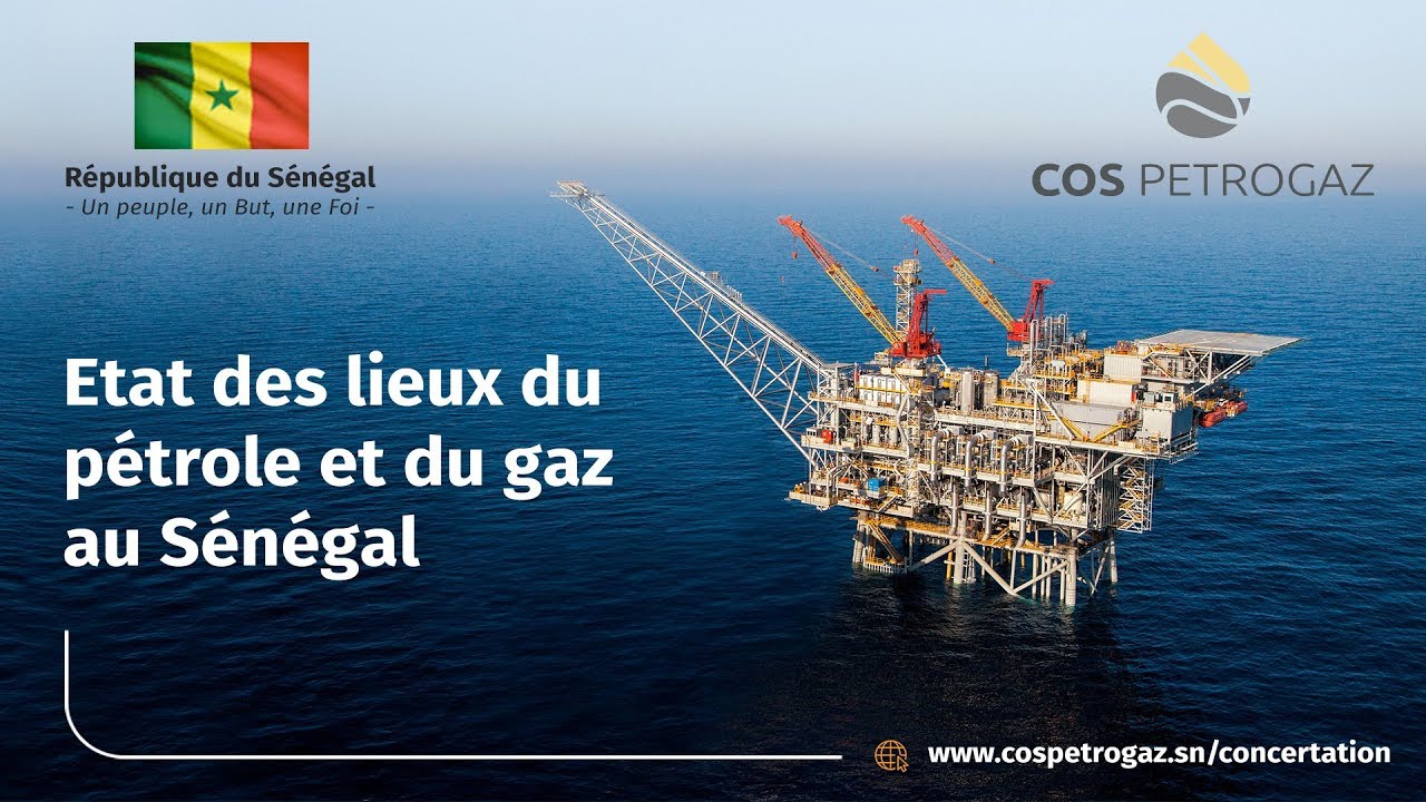 hydrocarbures, sénégal : le cos-petrogaz invité à faire l'état des lieux des projets pétroliers et gaziers et leurs impacts